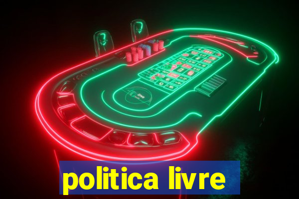 politica livre